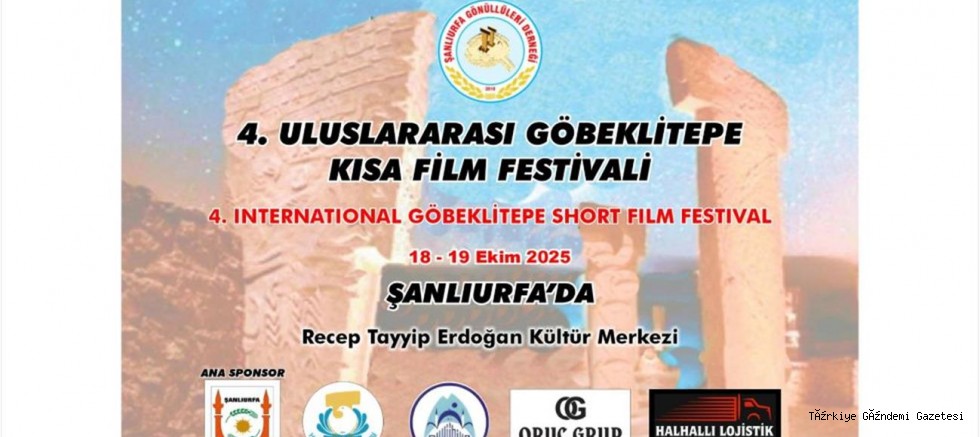 4.ULUSLARARASI GÖBEKLİTEPE KISA FİLM FESTİVALİ FİLM TUTKUNLARI İLE BULUŞUYOR