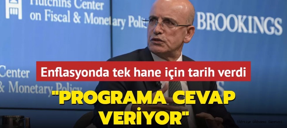 Bakan Şimşek enflasyonda tek hane için tarih verdi: Programa cevap veriyor