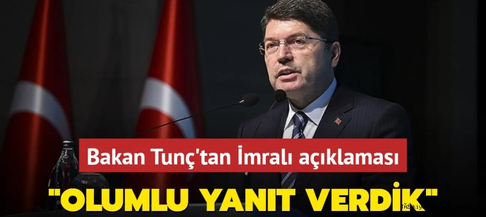 Bakan Tunç'tan İmralı açıklaması... 