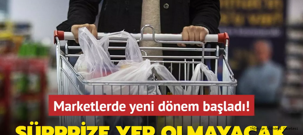 Bakanlık hayata geçirdi: Marketlerde yeni dönem başladı! Sürprize yer olmayacak