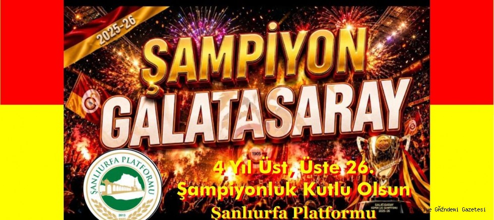 Galatasaray'ın 26. Şampiyonluğu Kutlu Olsun!