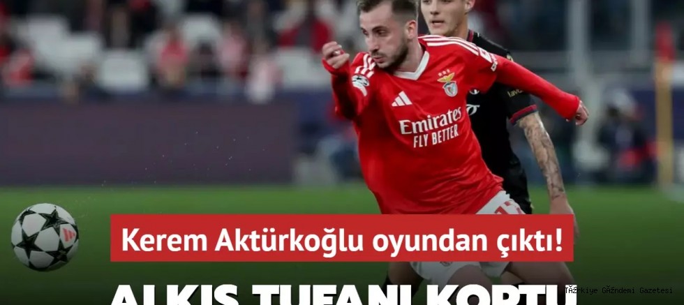 Kerem Aktürkoğlu oyundan çıkarken alkış tufanı koptu