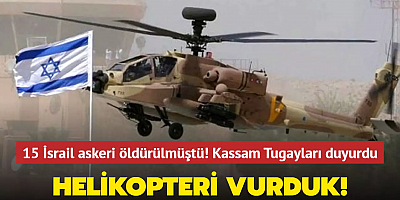 15 İsrail askeri öldürülmüştü! Kassam Tugaylarından yeni açıklama: Helikopteri vurduk!