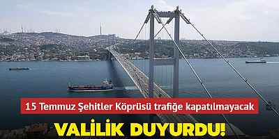 15 Temmuz Şehitler Köprüsü'nü kapatma kararı iptal edildi