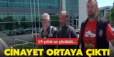 19 yıllık sır çözüldü... Cinayet ortaya çıktı