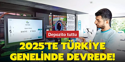2025'te Türkiye genelinde devrede: Depozito tuttu