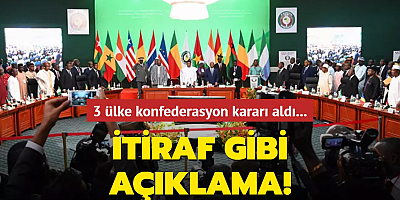 3 ülke konfederasyon kararı aldı... İtiraf gibi açıklama!