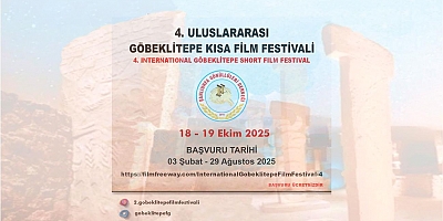 4.ULUSLARARASI GÖBEKLİTEPE KISA FİLM FESTİVALİ’NE YOĞUN İLGİ