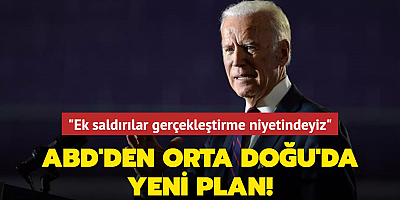 ABD'den Orta Doğu'da yeni plan! 