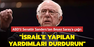 ABD'li Senatör Bernie Sanders'tan Beyaz Saray'a çağrı: 