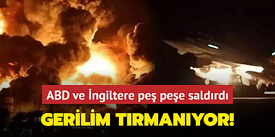 ABD ve İngiltere'den gerilimi arttıracak adım! 2 kenti vurdular