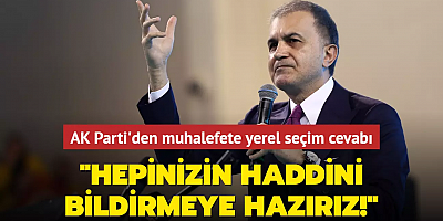 AK Parti'den muhalefete yerel seçim cevabı! 