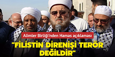 Alimler Birliği'nden Hamas açıklaması... 