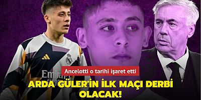 Ancelotti o tarihi işaret etti! Arda Güler'in ilk maçı derbi olacak...
