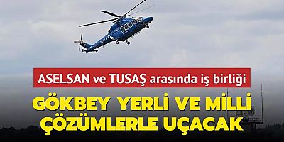 ASELSAN ve TUSAŞ arasında iş birliği: GÖKBEY yerli ve milli çözümlerle uçacak