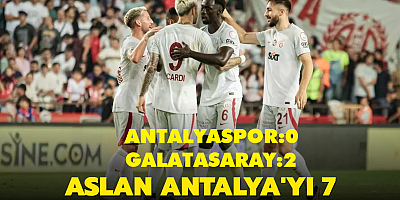 Aslan Antalya'yı 7 ; Antalyaspor:2 – Galatasaray: 2
