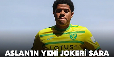 Aslan'ın yeni jokeri Sara