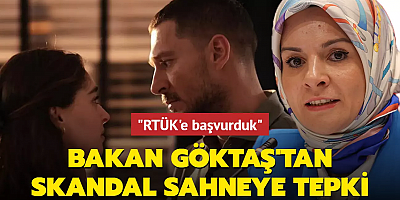 Bakan Göktaş'tan Sakla Beni'deki skandal sahneye tepki: 