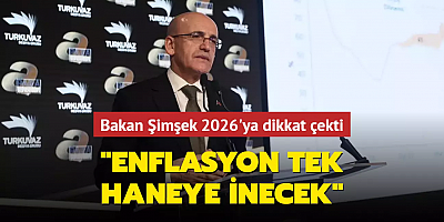 Bakan Şimşek 2026'ya dikkat çekti... 