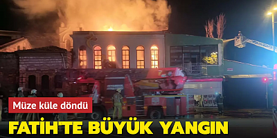 Balat Oyuncak Müzesi'nde büyük yangın: Alev alev yanan müze küle döndü