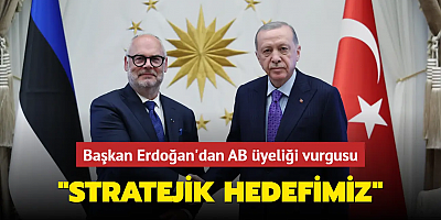 Başkan Erdoğan'dan AB üyeliği vurgusu: Stratejik hedefimiz