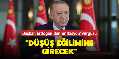 Başkan Erdoğan'dan enflasyon vurgusu: Yıl ortasından itibaren düşüş eğilimine girecek