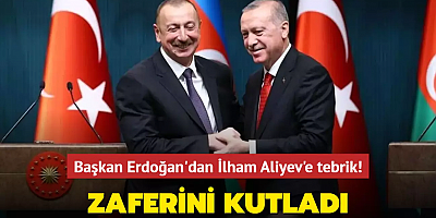 Başkan Erdoğan'dan İlham Aliyev'e tebrik! Zaferini kutladı