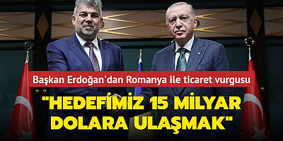 Başkan Erdoğan'dan Romanya ile ticaret vurgusu: Hedefimiz 15 milyar dolara ulaşmak