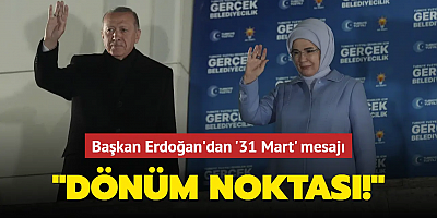 Başkan Erdoğan'dan seçim sonrası ilk açıklama: 31 Mart bir bitiş değil, bir dönüm noktasıdır