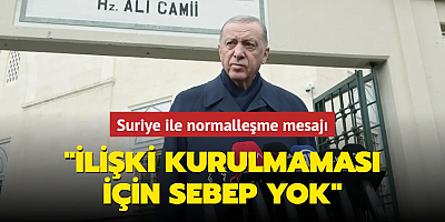 Başkan Erdoğan'dan Suriye ile normalleşme mesajı... 