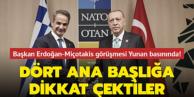 Başkan Erdoğan-Miçotakis görüşmesi Yunan basınında! Dört ana başlığa dikkat çektiler