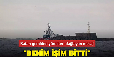 Batan gemiden yürekleri dağlayan mesaj... 