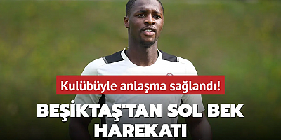 Beşiktaş'tan sol bek harekatı! Kulübüyle anlaşma sağlandı