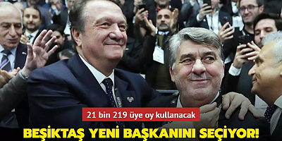 Beşiktaş yeni başkanını seçiyor! 21 bin 219 üye oy kullanacak