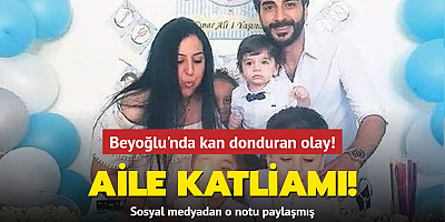 Beyoğlu'nda kan donduran olay! Aile katliamı: Karısı ve 3 oğlunu katledip kendini vurdu