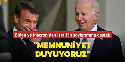 Biden ve Macron'dan İsrail soykırımına destek: Memnuniyet duyuyoruz