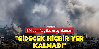 BM'den flaş Gazze açıklaması: Gidecek hiçbir yer kalmadı