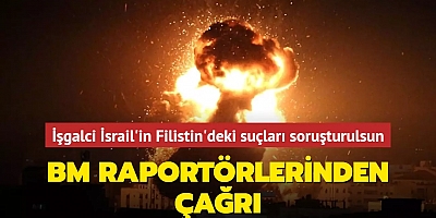 BM raportörlerinden çağrı: İşgalci İsrail'in Filistin'deki suçları soruşturulsun