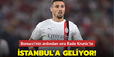Bonucci sonrası Rade Krunic de İstanbul'a geliyor!