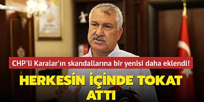 CHP'li Karalar'ın skandallarına bir yenisi daha eklendi... Herkesin içinde tokat attı
