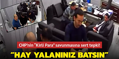CHP'nin İstanbul'daki “Kirli Para” savunmasına sert tepki: Hay yalanınız batsın!