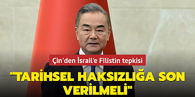 Çin'den İsrail'e Filistin tepkisi: 
