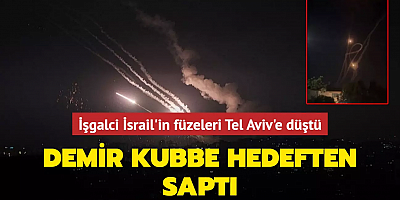 Demir Kubbe hedeften saptı... İşgalci İsrail'in füzeleri Tel Aviv'e düştü