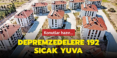 Depremzedelere 192 sıcak yuva