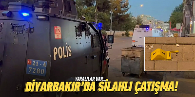 Diyarbakır'da silahlı çatışma!