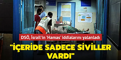 DSÖ, İsrail'in 'Hamas' iddialarını yalanladı... 