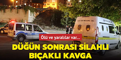 Düğün sonrası silahlı, bıçaklı kavga: Ölü ve yaralılar var...