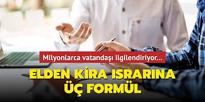 Elden kira ısrarına üç formül