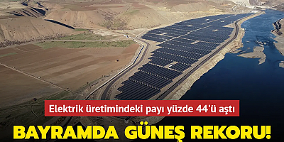 Elektrik üretimindeki payı yüzde 44'ü aştı... Bayramda güneş rekoru!