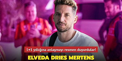 Elveda Dries Mertens! 1+1 yıllığına anlaşmayı resmen duyurdular